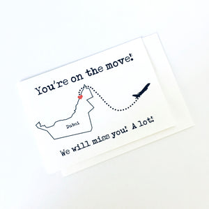 You're on the move! Leaving Card - 5"x7" & A4 size