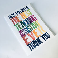 Best Teacher / Teaching Assistant Ever Card - 5"x7" & A4 size